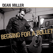 Dean_Miller_-_Begging_For_A_Bullet_cover.170x170-75